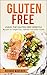 Gluten-free: Living the Glu...