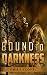 Bound to Darkness