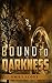 Bound to Darkness