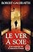 Le Ver à soie (Cormoran Strike #2)