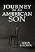 Journey of an American Son by John  Hazen