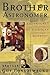 Brother Astronomer: Adventures of a Vatican Scientist: Adventures of a Vatican Scientist