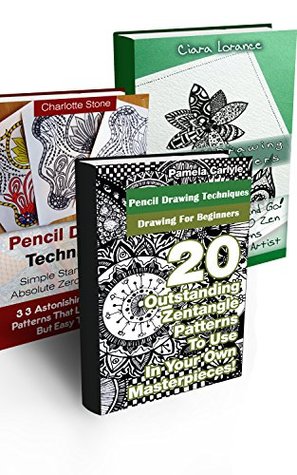Pencil Drawing Techniques BOX SET 3 IN 1: Drawing For Beginners: (WITH PICTURES, 83 Outstanding Zentangle Patterns That Look Difficult But Easy To Draw, ... How To Draw: Zentangle Basics Book 5)