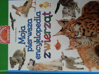 Moja pierwsza encyklopedia zwierząt