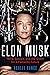 Elon Musk: Tesla, SpaceX, a...