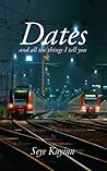 Dates and all those things I tell you