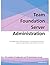Team Foundation Server Administration: The complete guide to TFS administration - everything from the basics to advanced concepts explained with screenshots ... and TFS Administration Console Book 1)