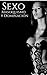 Sexo Masoquismo y Dominación: Cuando el Dolor te Lleva a Explotar tu Potencial Sexual (Masoquismo Absoluto nº 2) (Spanish Edition)