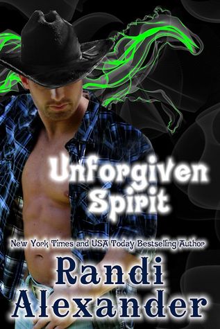 Unforgiven Spirit (Ghosts of High Paradise Ranch, #2)