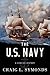 The U.S. Navy: A Concise History