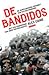 De bandidos