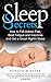 Sleep Secrets: How to Fall Asleep Fast, Beat Fatigue and Insomnia and Get A Great Night's Sleep