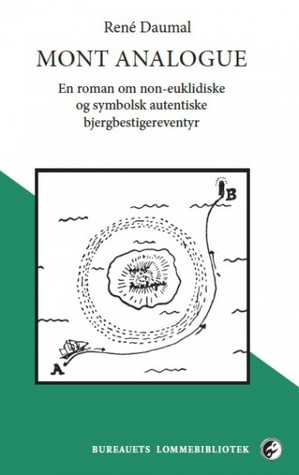 MONT ANALOGUE En roman om non-euklidiske og symbolsk autentiske bjergbestigereventyr (Paperback)