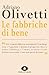 Le Fabbriche di Bene by Adriano Olivetti