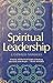 Spiritual Leadership by J. Oswald Sanders