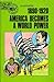 America Becomes a World Power, 1890-1920