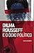 Dilma Rousseff e o ódio político (Portuguese Edition)