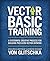 Vector Basic Training by Von Glitschka