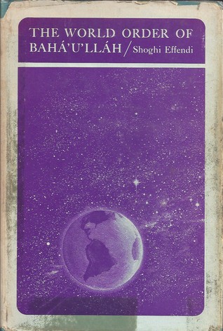 The World Order of Bahá'u'lláh