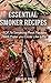 Smoker Recipes: Essential TOP 76 Smoking Meat Recipes that Will Make you Cook Like a Pro: smoker recipes, bbq smoker, smoked salmon, smoking meat, smoked ribs, barbecue (DH Kitchen Book 57)