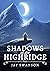 Shadows of the Highridge