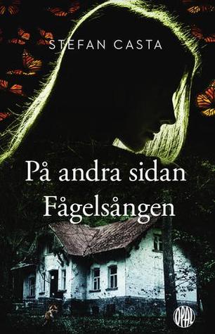 På andra sidan Fågelsången (Hardcover)