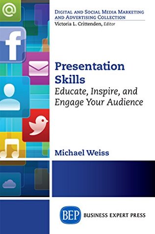 Presentation Skills: Educate, Inspire and Engage Your Audience (Kindle Edition)