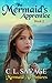 The Mermaid's Apprentice (Mermaid Adventures Book 2)