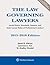 The Law Governing Lawyers: Model Rules, Standards, Statutes, and State Lawyer Rules of Professional Conduct