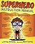 Superhero Instruction Manual by Kristy Dempsey