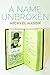 A Name Unbroken (The Azrieli Series of Holocaust Survivor Memoirs Book 33)