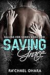 Saving Grace (Falling For #2)