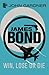 Win, Lose or Die: A 007 Novel (James Bond 007 Book 8)
