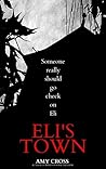 Eli's Town by Amy Cross