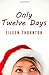 Only Twelve Days