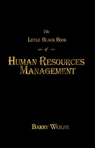 The Little Black Book of Human Resources Management (Kindle Edition)