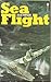 Sea Flight:  A Fleet Air Arm Pilot's Story