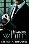 His Every Whim by Liliana Rhodes