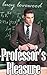 Professor's Pleasure: (Professor Student Romance, Older Man, Billionaire, Younger Woman, First Love, Inexperienced, Exhibitionism)