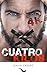 Cuatro Kilos (Spanish Edition)