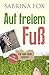 Auf freiem Fuß: Ein Jahr ohne Schuhe? (German Edition)