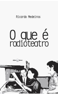 O que é radioteatro