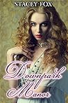 Downpark Manor ( The Downpark Manor series : Book 1 ) Historical Erotica