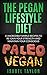 [Paleo + Vegan] The Pegan Lifestyle Diet by Isabel Taylor