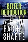 Bitter Retribution by Rachel  Sharpe