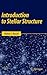 Introduction to Stellar Structure (Springer Praxis Books)