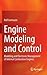 Engine Modeling and Control: Modeling and Electronic Management of Internal Combustion Engines
