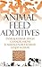 Animal Feed Additives by Pankaj Kumar Singh