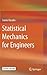 Statistical Mechanics for Engineers