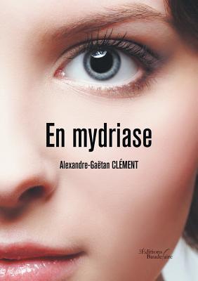 En mydriase (BAU.BAUDELAIRE)